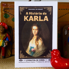 A História de Karla (As Duas Vidas de Karla) | Autor: Rouxinol do Rinaré - comprar online