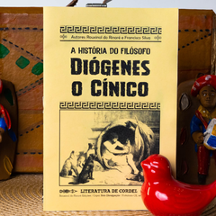 A História do Filósofo Diógenes, o Cínico | Autores: Rouxinol do Rinaré e Francisco Silva - comprar online