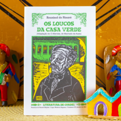 Os Loucos da Casa Verde | Autor: Rouxinol do Rinaré - comprar online