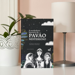 A Verdadeira História do Pavão Misterioso | Autoras: Julie Oliveira e Paola Tôrres na internet