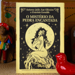 O Mistério da Pedra Encantada | Autores: Julie Oliveira e Evaristo Geraldo - comprar online