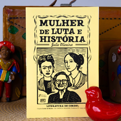 Mulher de Luta e História | Autora: Julie Oliveira na internet