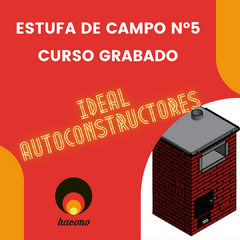 CURSO GRABADO PARA AUTOCONSTRUCTORES. ESTUFA DE CAMPO N5