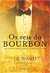 Os reis do Bourbon (The Bourbon Kings)