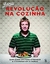 Revolução na cozinha