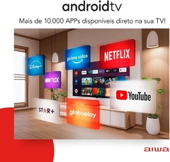 SmartTV Aiwa 55” Android, 4K, Borda Ultrafina, Dolby Vision & Atmos - loja online