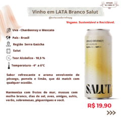 Imagem do VINHO BRANCO EM LATA SALUT