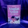 Livro: Magias do Amor - Fórmulas mágicas de romantismo, sexo e amor