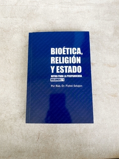 Bioetica, Religion y Estado (Notas para la pospandemia) Volumen 1