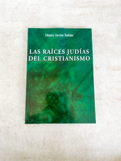 Las raíces judías del Cristianismo