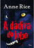 A dádiva do lobo - Anne Rice