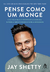 Pense como um monge - Jay Shetty