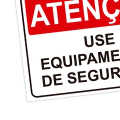 Placa de Sinalização Atenção Use Equipamentos de Segurança - comprar online