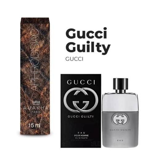 Gucci Guilty Aphrodisiac Amakha Paris