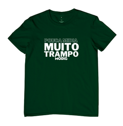 Camiseta Pouca Mídia Muito Trampo - comprar online