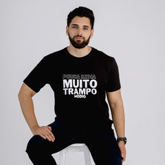 Camiseta Pouca Mídia Muito Trampo