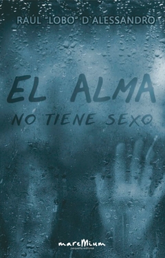 El alma no tiene sexo, de Raúl D´Alessandro