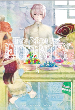 To Your Eternity #03