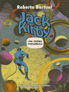 Jack Kirby - Una odisea psicodélica