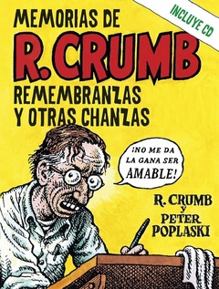 Memorias de Robert Crumb: Remembranzas y otras chanzas