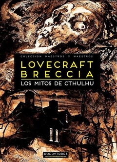 Los Mitos de Ctuhulu - Lovecraft x Breccia