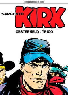 Sargento Kirk - Lo mejor de Oesterheld en Billiken