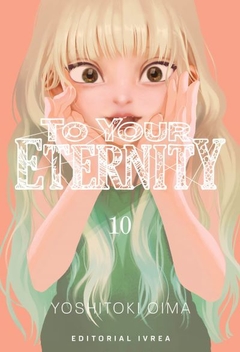 To Your Eternity #10