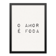 QUADRO O AMOR É FODA na internet