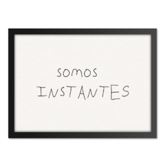 QUADRO SOMOS INSTANTES na internet