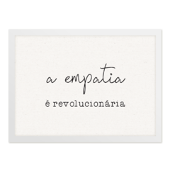 QUADRO A EMPATIA É REVOLUCIONÁRIA - corah.store