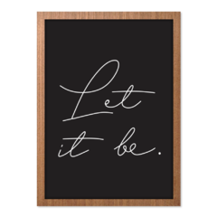 QUADRO LET IT BE - loja online