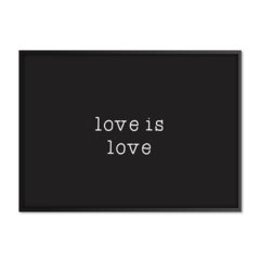 QUADRO LOVE IS LOVE - comprar online