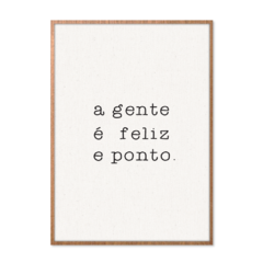 QUADRO A GENTE É FELIZ E PONTO. na internet