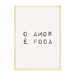 QUADRO O AMOR É FODA - loja online