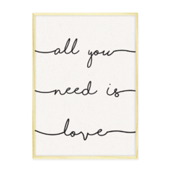 QUADRO ALL YOU NEED IS LOVE - loja online