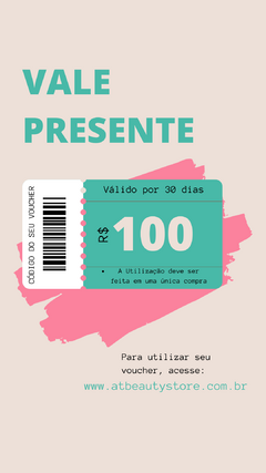 Vale Presente - R$ 100