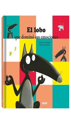 lobo que domino sus emociones [ilustrado] eleonore lallemand orianne auzou