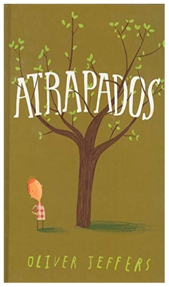 atrapados oliver jeffers editorial almadía