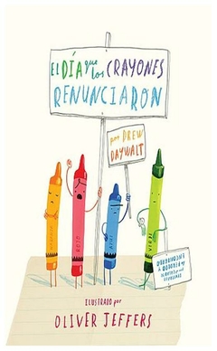 el día que los crayones renunciaron drew daywalt editorial almadía