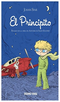 el principito: basado en la obra de antoine de saint-exupery joann sfar océano travesía