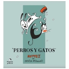 mutts 2 perros y gatos patrick mcdonnell oceano