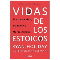 vidas de los estoicos ryan holiday oceano gran travesia