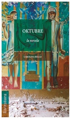 oktubre, la novela carolina bello sb editorial