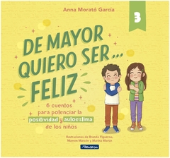 de mayor quiero ser feliz 3 6 cuentos para autoestima niños anna morató García beascoa