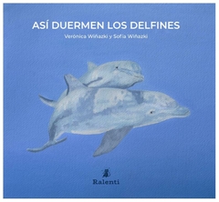 así duermen los delfines verónica wiñazki ralenti