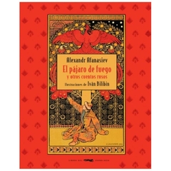 el pájaro de fuego y otros cuentos rusos aleksandr af&aacute;nasiev libros del zorro rojo