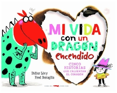 mi vida con un dragón encendido - didier lévy didier lévy libros del zorro rojo