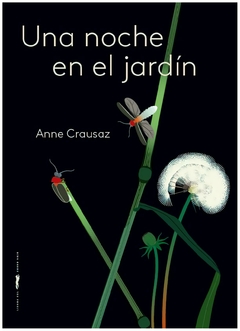 una noche en el jardín anne crausaz libros del zorro rojo