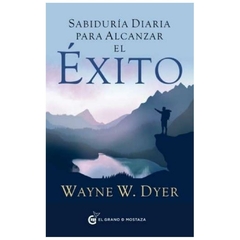 sabiduria diaria para alcanzar el exito w. dyer WAYNE el grano de mostaza