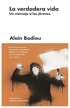 la verdadera vida alain badiou malpaso